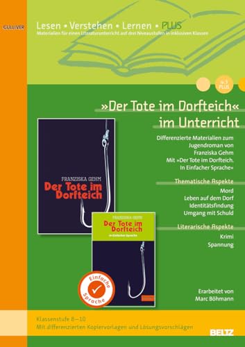 »Der Tote im Dorfteich« im Unterricht PLUS: Differenzierte Materialien zum Jugendroman von Franziska Gehm (Klassenstufe 8-10, mit Kopiervorlagen)