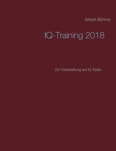 IQ-Training 2018: Zur Vorbereitung auf IQ-Tests