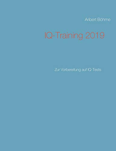 IQ-Training 2019: Zur Vorbereitung auf IQ-Tests