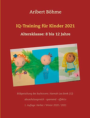 IQ-Training für Kinder 2021: Altersklasse: 8 bis 12 Jahre
