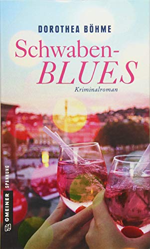 Schwabenblues: Kriminalroman (Kriminalromane im GMEINER-Verlag) (Privatdetektivin Paula Schmidt) von Gmeiner-Verlag