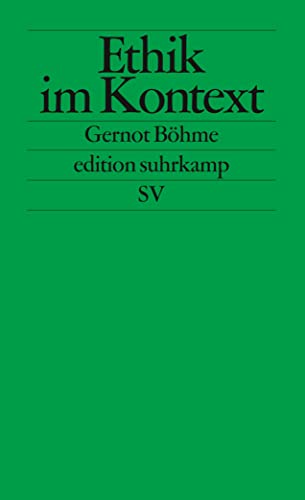 Ethik im Kontext: Über den Umgang mit ernsten Fragen (edition suhrkamp) von Suhrkamp Verlag