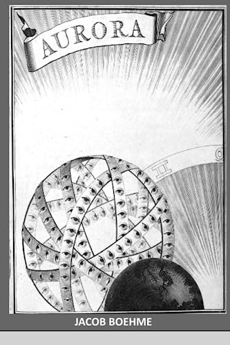Aurora (The Complete Works of Jacob Boehme) von Independently published