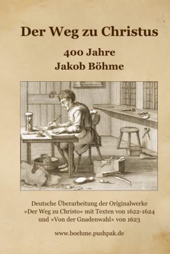 Der Weg zu Christus - 400 Jahre Jakob Böhme von Independently published