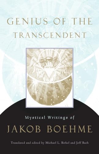 Genius of the Transcendent: Mystical Writings of Jakob Boehme