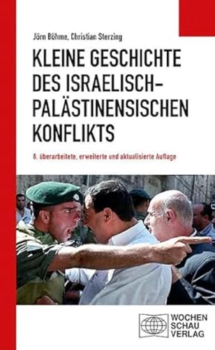 Kleine Geschichte des israelisch-palästinensischen Konflikts