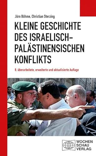 Kleine Geschichte des israelisch-palästinensischen Konflikts von Wochenschau-Verlag