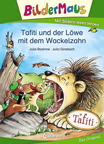 Bildermaus - Tafiti und der Löwe mit dem Wackelzahn: Mit Bildern lesen lernen - Ideal für die Vorschule und Leseanfänger ab 5 Jahre