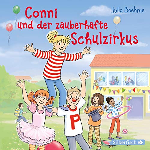 Conni und der zauberhafte Schulzirkus (Meine Freundin Conni - ab 6): 1 CD