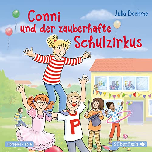 Conni und der zauberhafte Schulzirkus (Meine Freundin Conni - ab 6): 1 CD