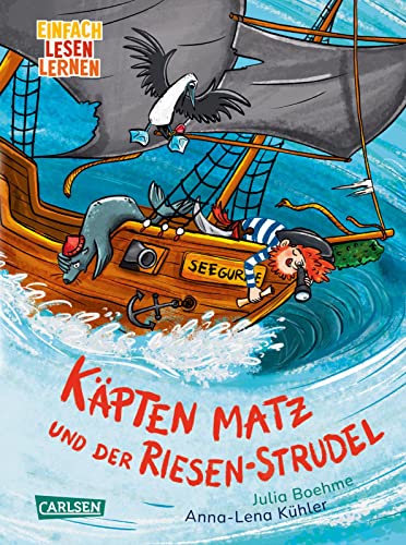 Käpten Matz und der Riesen-Strudel: Einfach Lesen Lernen | Piratenstarkes Erstlese-Abenteuer mit vielen Bildern und Comic-Sprechblasen für Kinder ab 6 Jahren