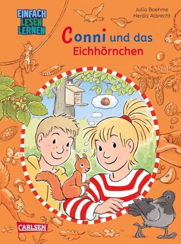 Lesen lernen mit Conni: Conni und das Eichhörnchen: Einfach Lesen Lernen | Erste Conni-Geschichten zum Lesenlernen ab 6