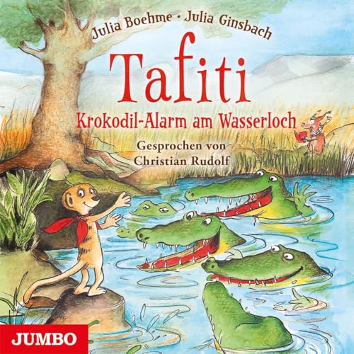 Tafiti. Krokodil-Alarm am Wasserloch: Band 19