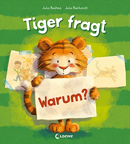 Tiger fragt Warum?: Warmherziges Bilderbuch über die Bindung zwischen Kind und Kuscheltier - Für Kinder ab 4 Jahren Tiger fragt Warum?: Warmherziges Bilderbuch über die Bindung zwischen Kind und Kuscheltier - Für Kinder ab 4 Jahren von LOEWE