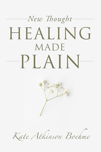 New Thought Healing Made Plain von Independently published
