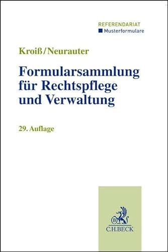 Formularsammlung für Rechtspflege und Verwaltung (Musterformulare: Referendariat)