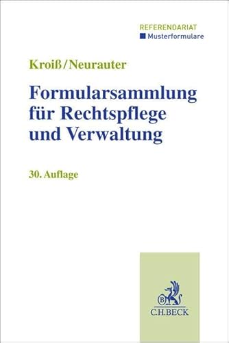 Formularsammlung für Rechtspflege und Verwaltung (Musterformulare: Referendariat) von C.H.Beck