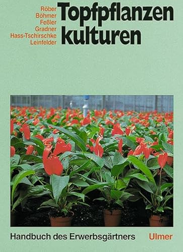 Handbuch des Erwerbsgärtners, Topfpflanzenkulturen
