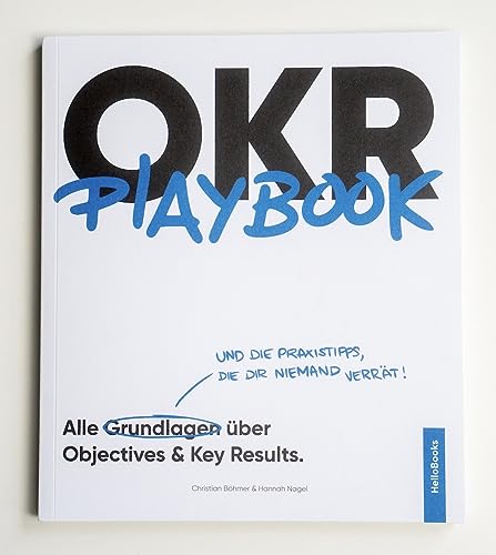 OKR Playbook: Alle Grundlagen über Objectives & Key Results und die Praxistipps, die dir niemand verrät !