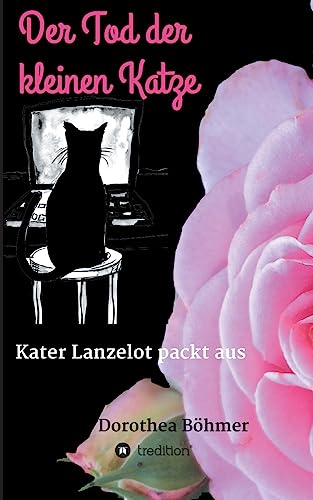 Der Tod der kleinen Katze: Kater Lanzelot packt aus