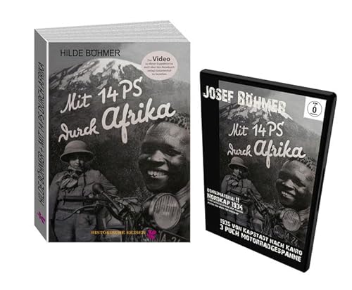 Kombipack Josef und Hilde Böhmer Buch und DVD Mit 14 PS durch Afrika - Die erste Durchquerung Afrikas mit dem Motorrad von Süd nach Nord!!: Das Buch ... Kurt Klemm, Ludwig Krenek und Eugen Schott Kombipack Josef und Hilde Böhmer Buch und DVD Mit 14 PS durch Afrika - Die erste Durchquerung Afrikas mit dem Motorrad von Süd nach Nord!!: Das Buch ... Kurt Klemm, Ludwig Krenek und Eugen Schott