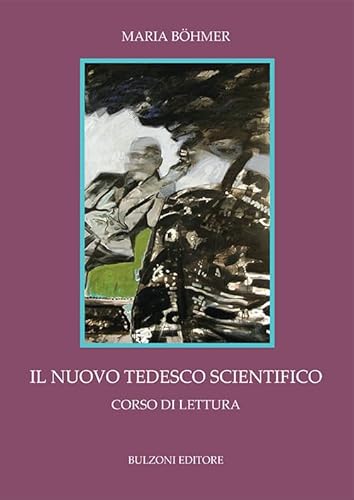 Il nuovo tedesco scientifico. Corso di lettura
