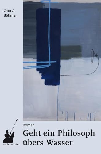 Geht ein Philosoph übers Wasser: DE von der blaue Reiter
