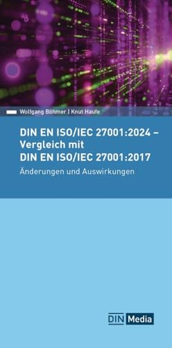 DIN EN ISO/IEC 27001:2024 - Vergleich mit DIN EN ISO/IEC 27001:2017, Änderungen und Auswirkungen (DIN Media Pocket) von DIN Media Verlag