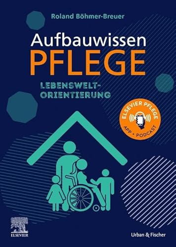 Aufbauwissen Pflege Lebensweltorientierung