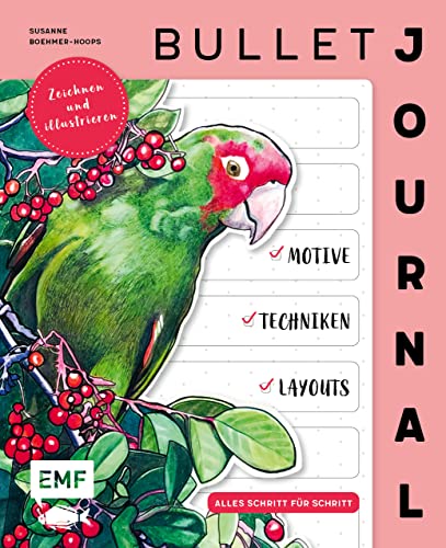 Bullet Journal – zeichnen und illustrieren: Motive, Techniken und Layouts – alles Schritt für Schritt von Edition Michael Fischer