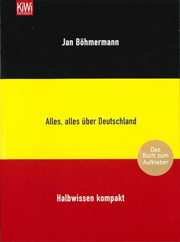 Alles, alles über Deutschland. Halbwissen kompakt: Halbwissen kompakt