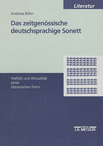 Das zeitgenössische deutschsprachige Sonett: Vielfalt und Aktualität einer literarischen Form (M & P Schriftenreihe Fur Wissenschaft Und Forschung) von J.B. Metzler