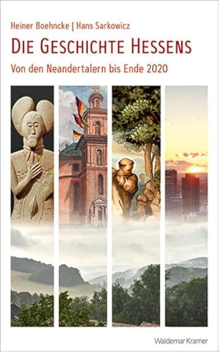 Die Geschichte Hessens: Von den Neandertalern bis Ende 2020 von Waldemar Kramer