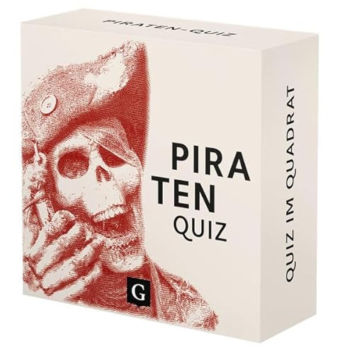 Piraten-Quiz: 100 Fragen und Antworten (Quiz im Quadrat) von Grupello Verlag