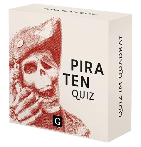 Piraten-Quiz: 100 Fragen und Antworten (Quiz im Quadrat)