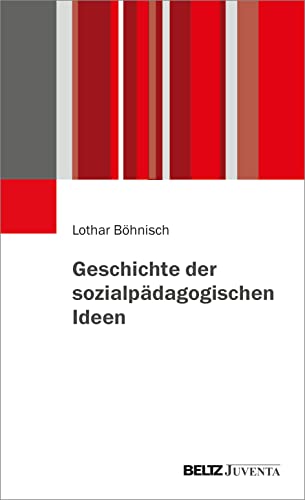 Geschichte der sozialpädagogischen Ideen von Beltz