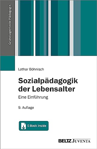 Sozialpädagogik der Lebensalter: Eine Einführung. Mit E-Book inside (Grundlagentexte Pädagogik) von Beltz
