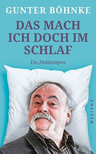 Das mach ich doch im Schlaf: Ein Heldenepos
