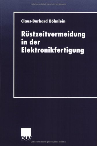 Rüstzeitvermeidung in der Elektronikfertigung von Deutscher Universitätsverlag