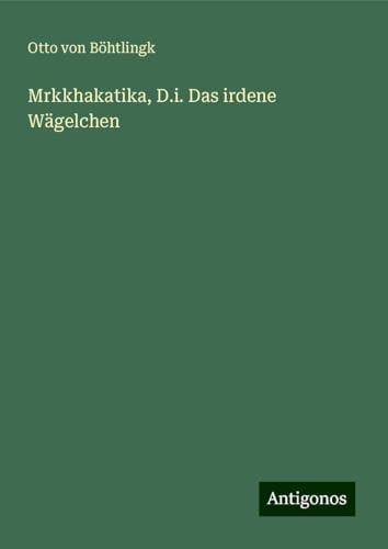 Mrkkhakatika, D.i. Das irdene Wägelchen
