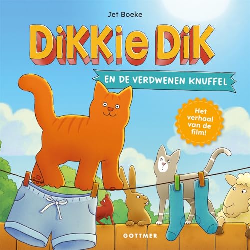 Dikkie Dik en de verdwenen knuffel: het verhaal van de film von Gottmer
