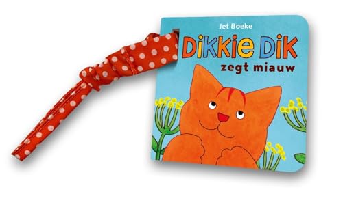 Dikkie Dik zegt miauw (Buggyboekjes) von Gottmer