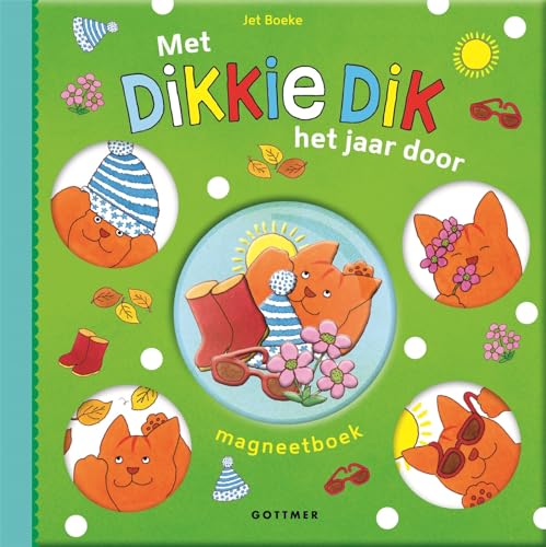 Met Dikkie Dik het jaar door: magneetboek von Gottmer