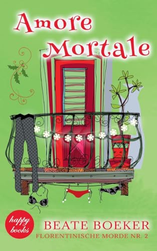 Amore Mortale: Ein humorvoller Italienkrimi (Florentinische Morde) von Books on Demand