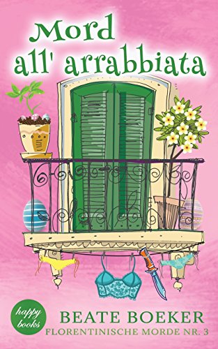 Mord all' arrabbiata (Florentinische Morde 3)