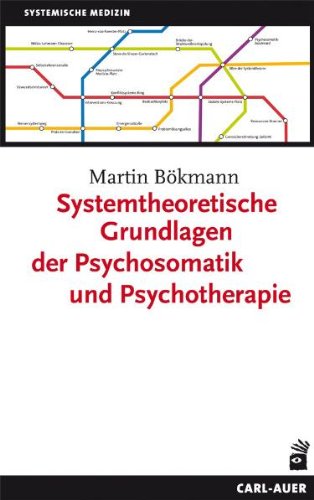 Systemtheoretische Grundlagen der Psychosomatik und Psychotherapie