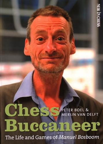 Chess Buccaneer: The Life and Games of Manuel Bosboom von U.S. CHESS