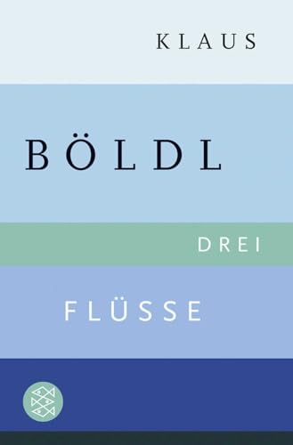 Drei Flüsse Drei Flüsse von FISCHER Taschenbuch