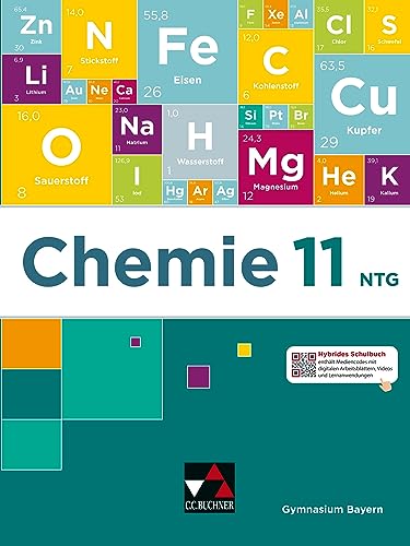 Chemie Bayern – Sek II / Chemie Bayern 11 NTG: Chemie für die 11. Jahrgangsstufe an naturwissenschaftlich-technologischen Gymnasien