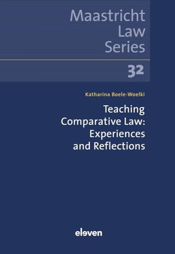 Teaching Comparative Law: Experiences and Reflections (Maastricht Law, 32) von Eleven international publishing